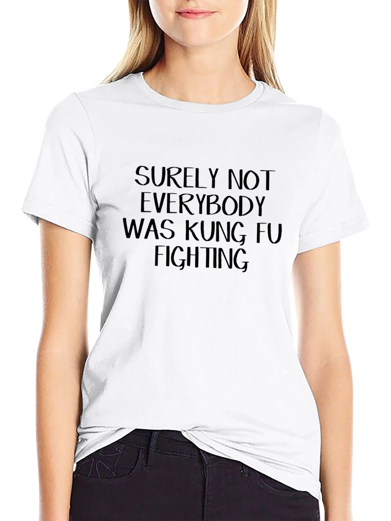 Surely Not Everybody Kung Fu Fighting Black T-Shirt