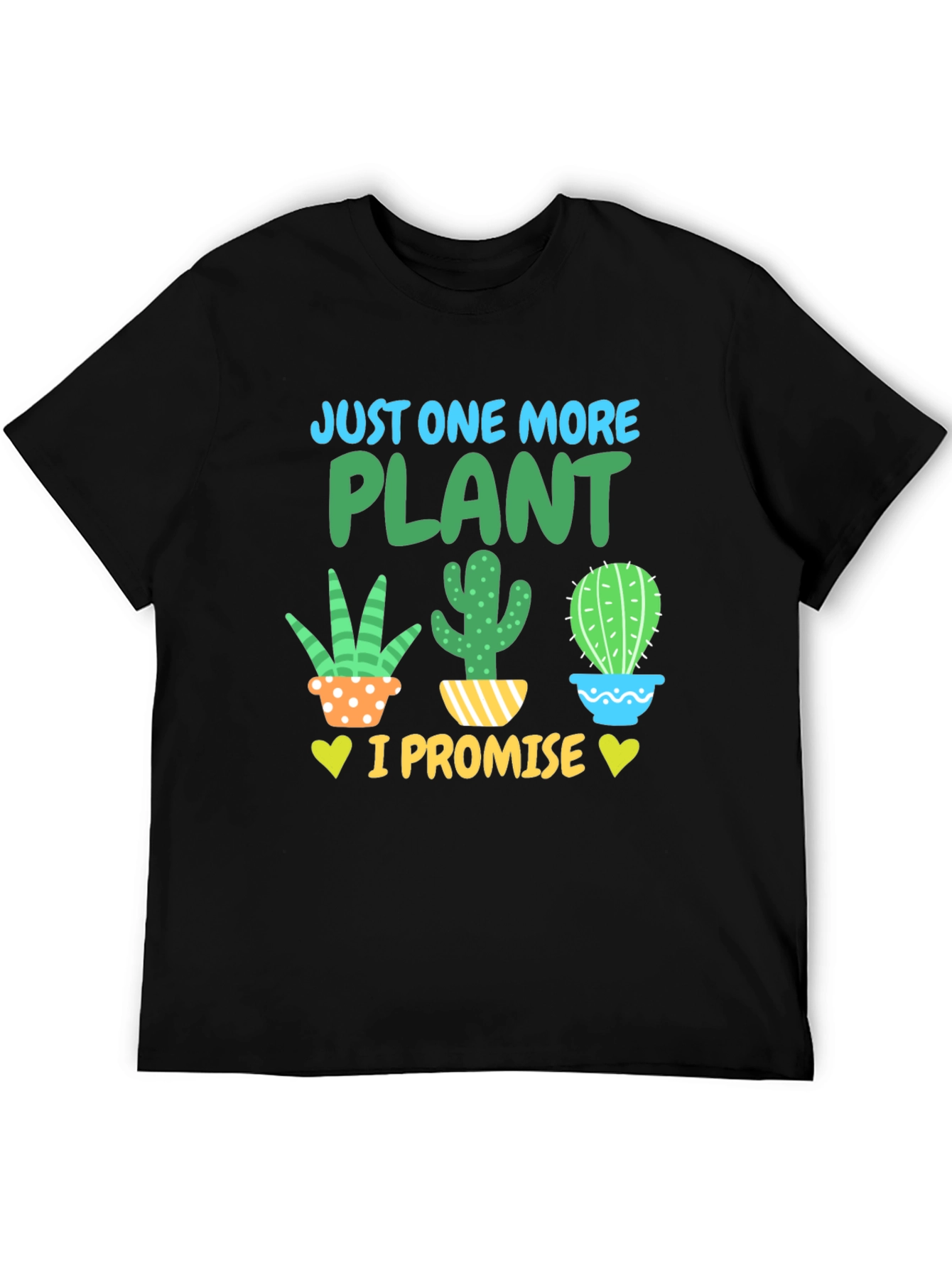 Just One More Plant T-Shirt