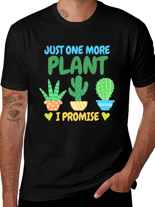 Just One More Plant T-Shirt