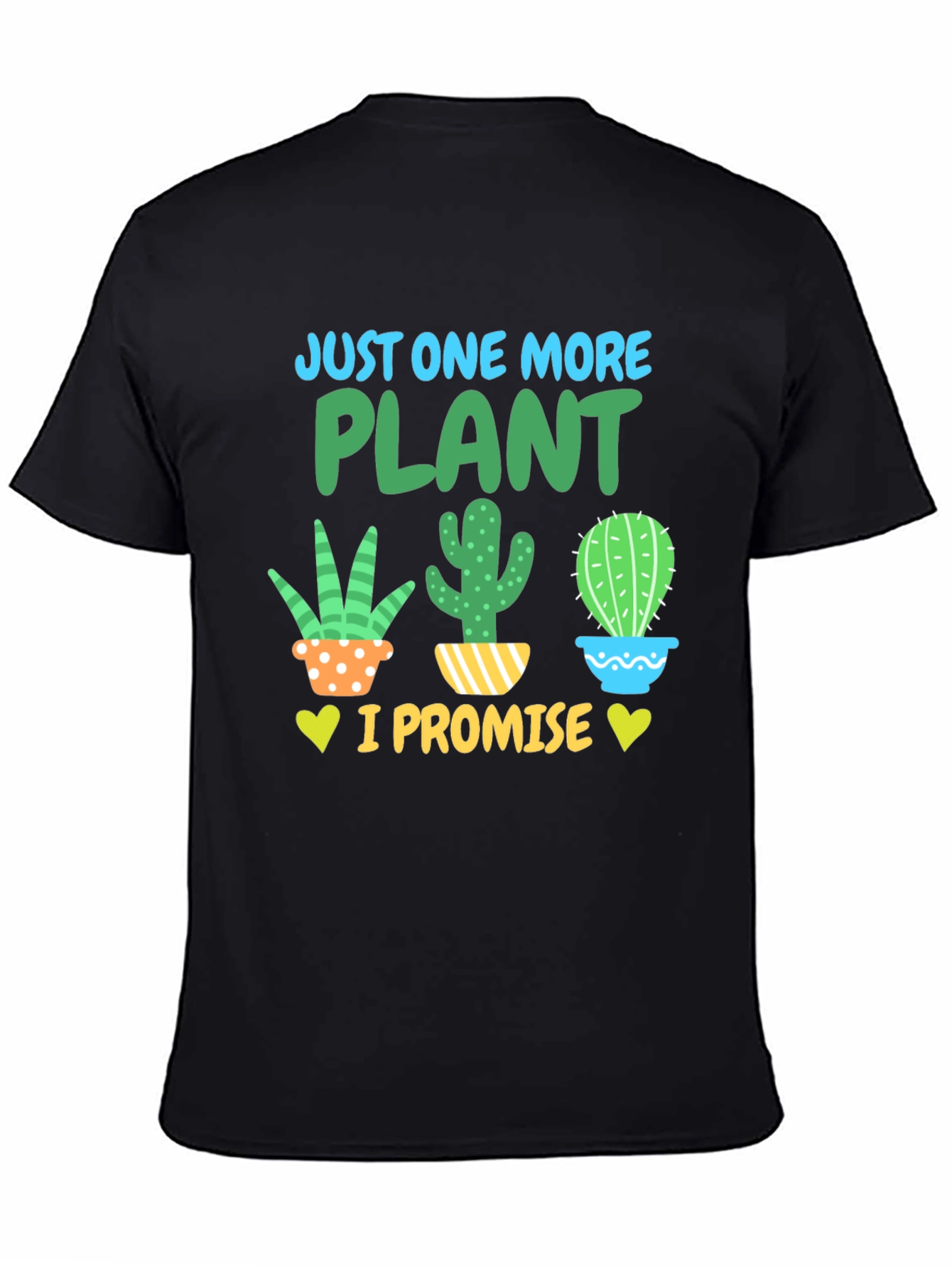 Just One More Plant T-Shirt