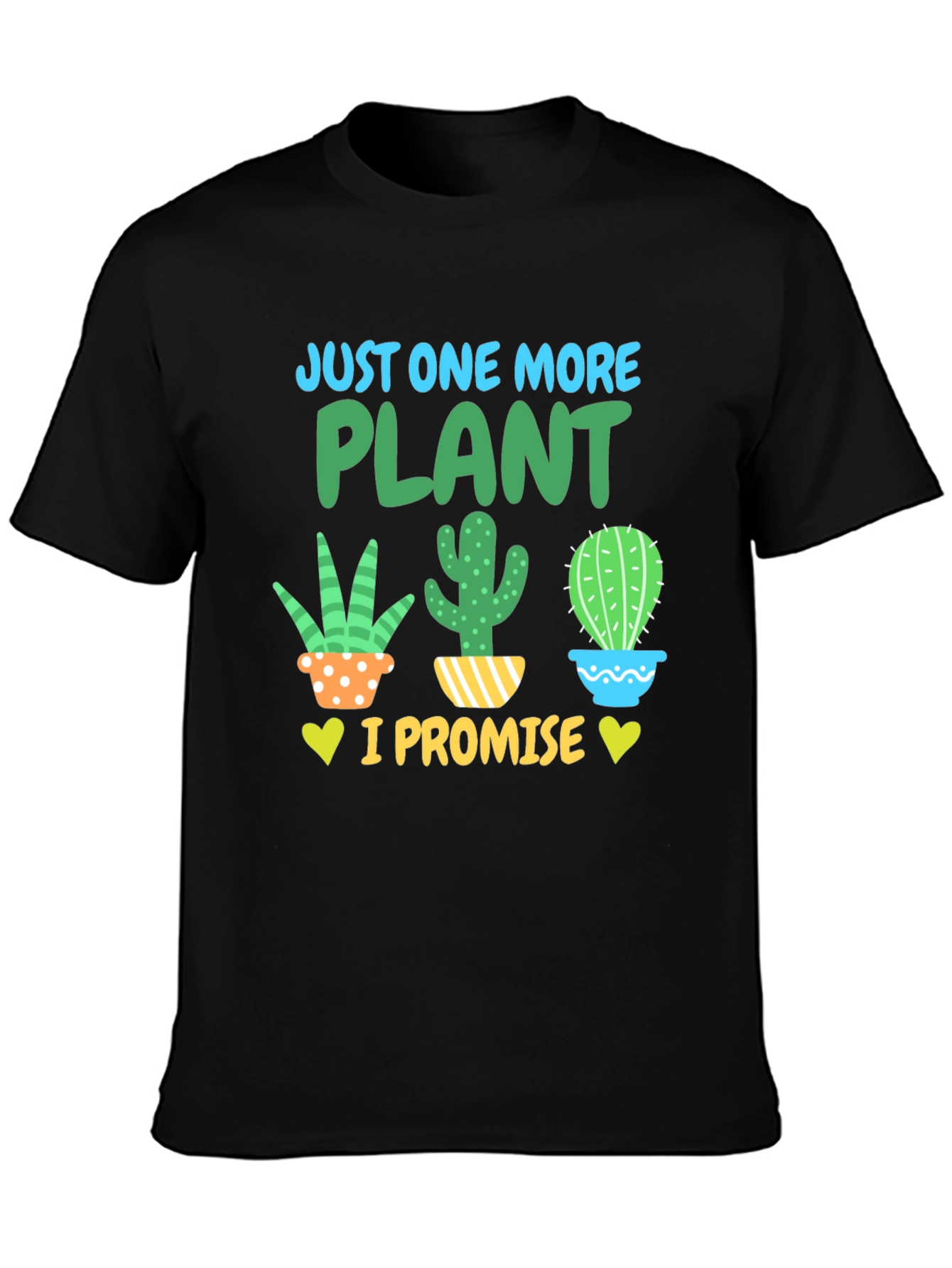 Just One More Plant T-Shirt