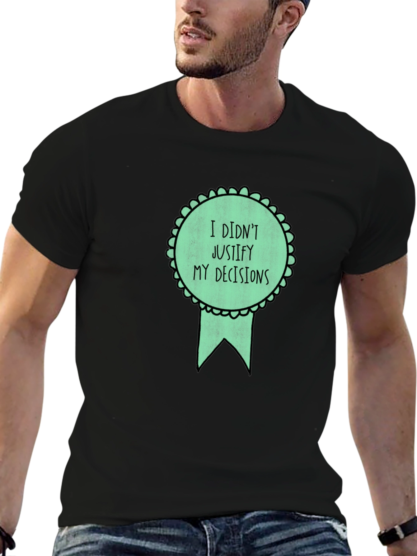 Funny I Didnt Justify Graphic Tee