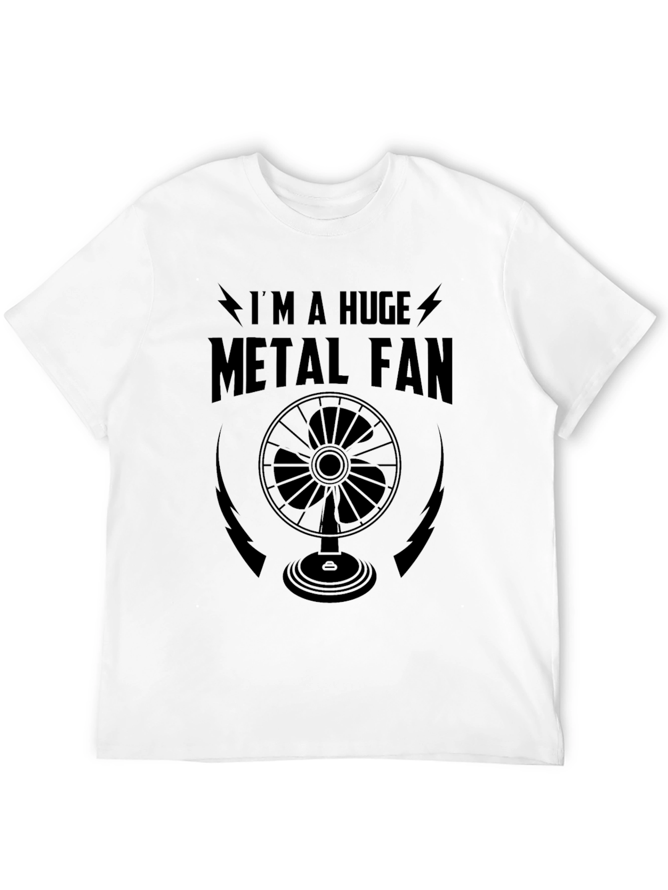 Im a Huge Metal Fan Funny Graphic T-Shirt