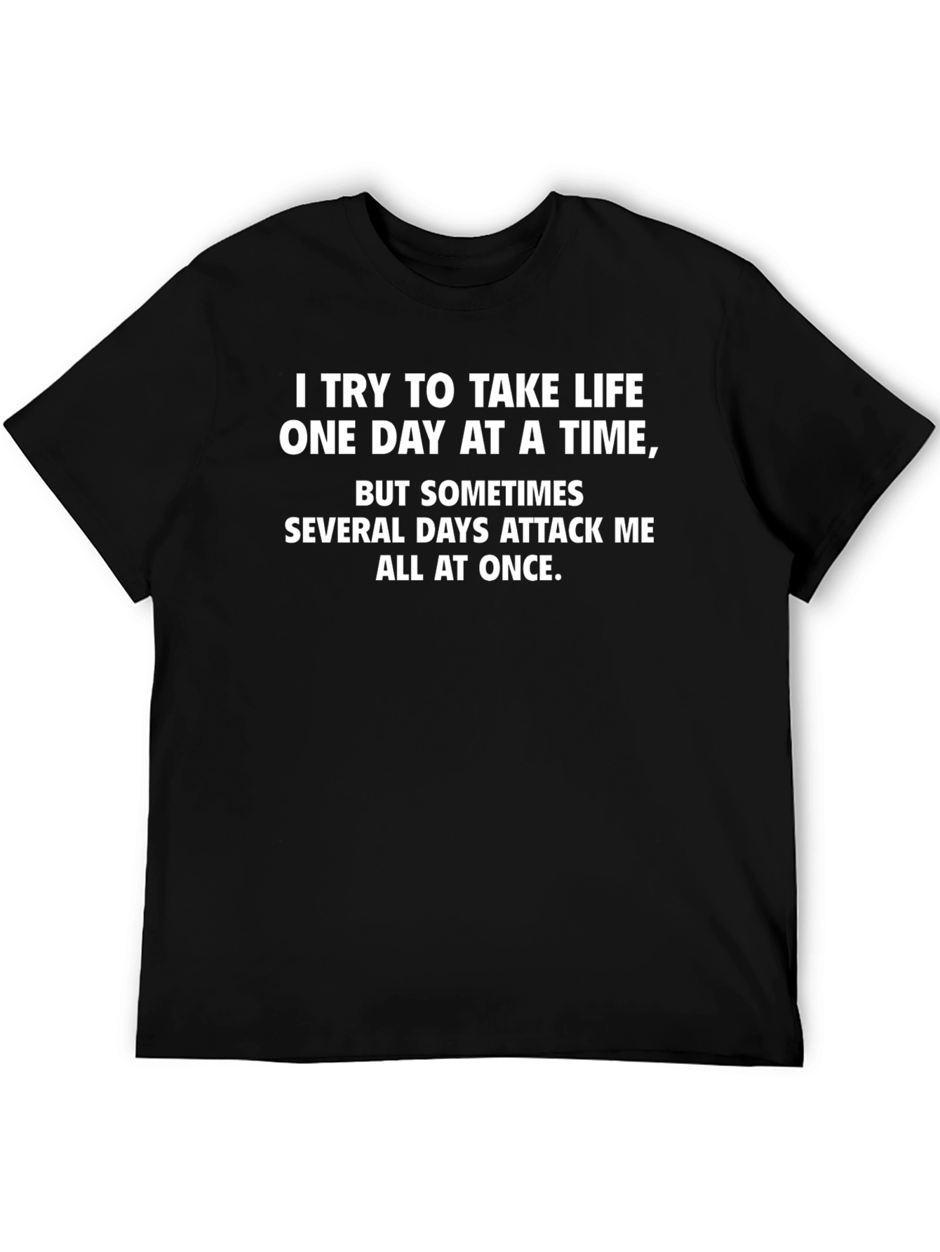 Humorous Days Attack Me Graphic Tee