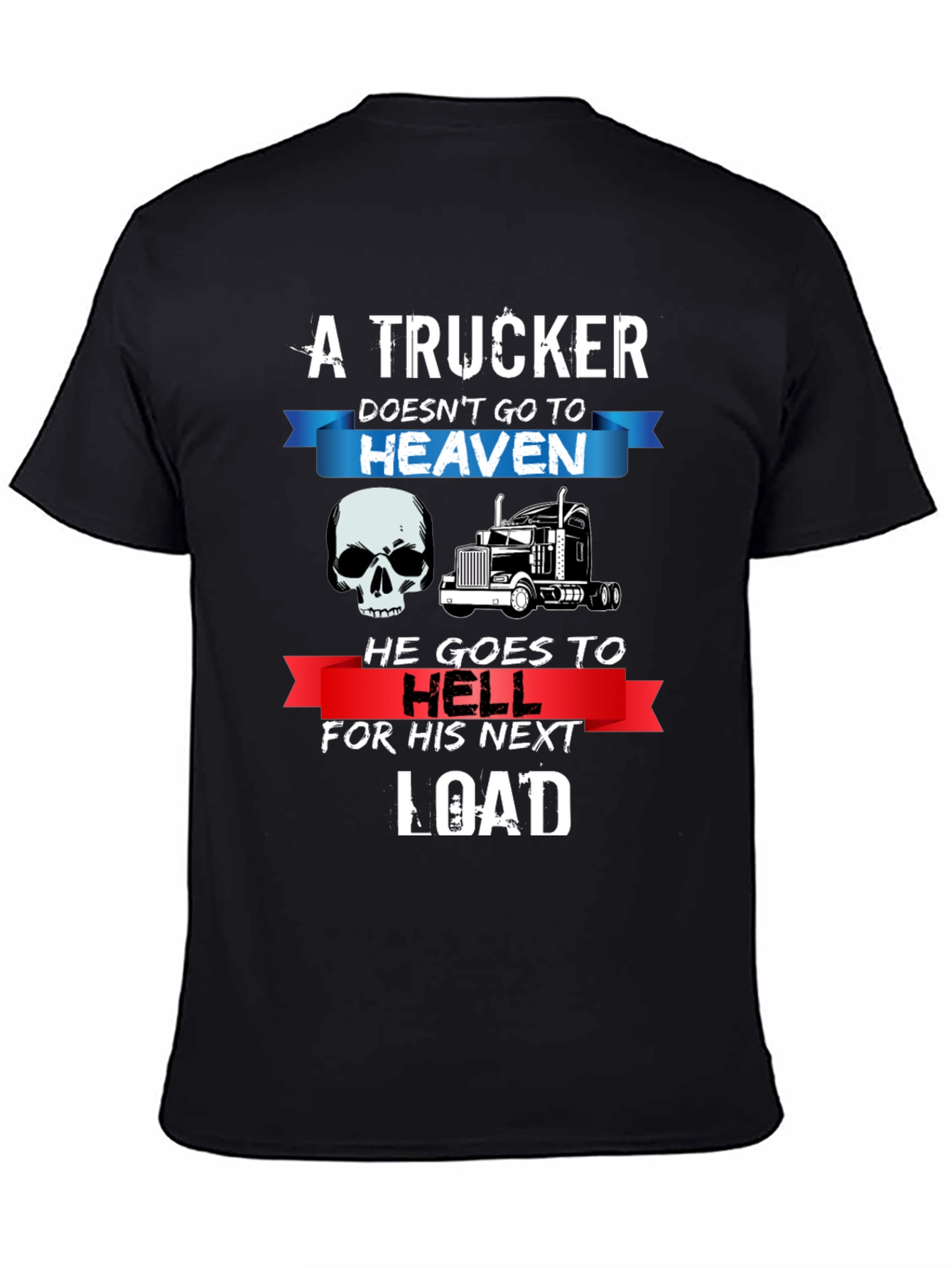 Truckers Next Load Graphic T-Shirt
