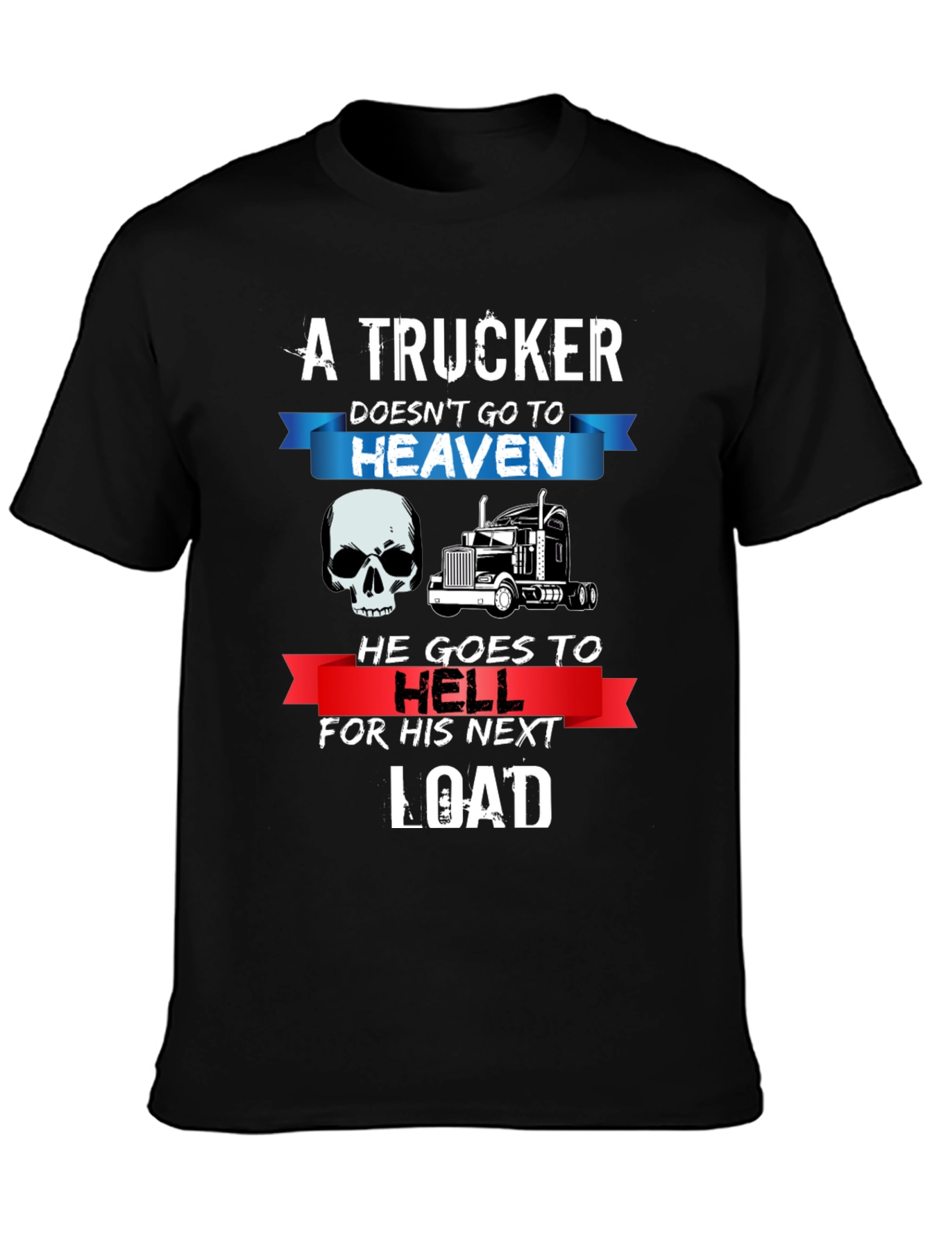 Truckers Next Load Graphic T-Shirt
