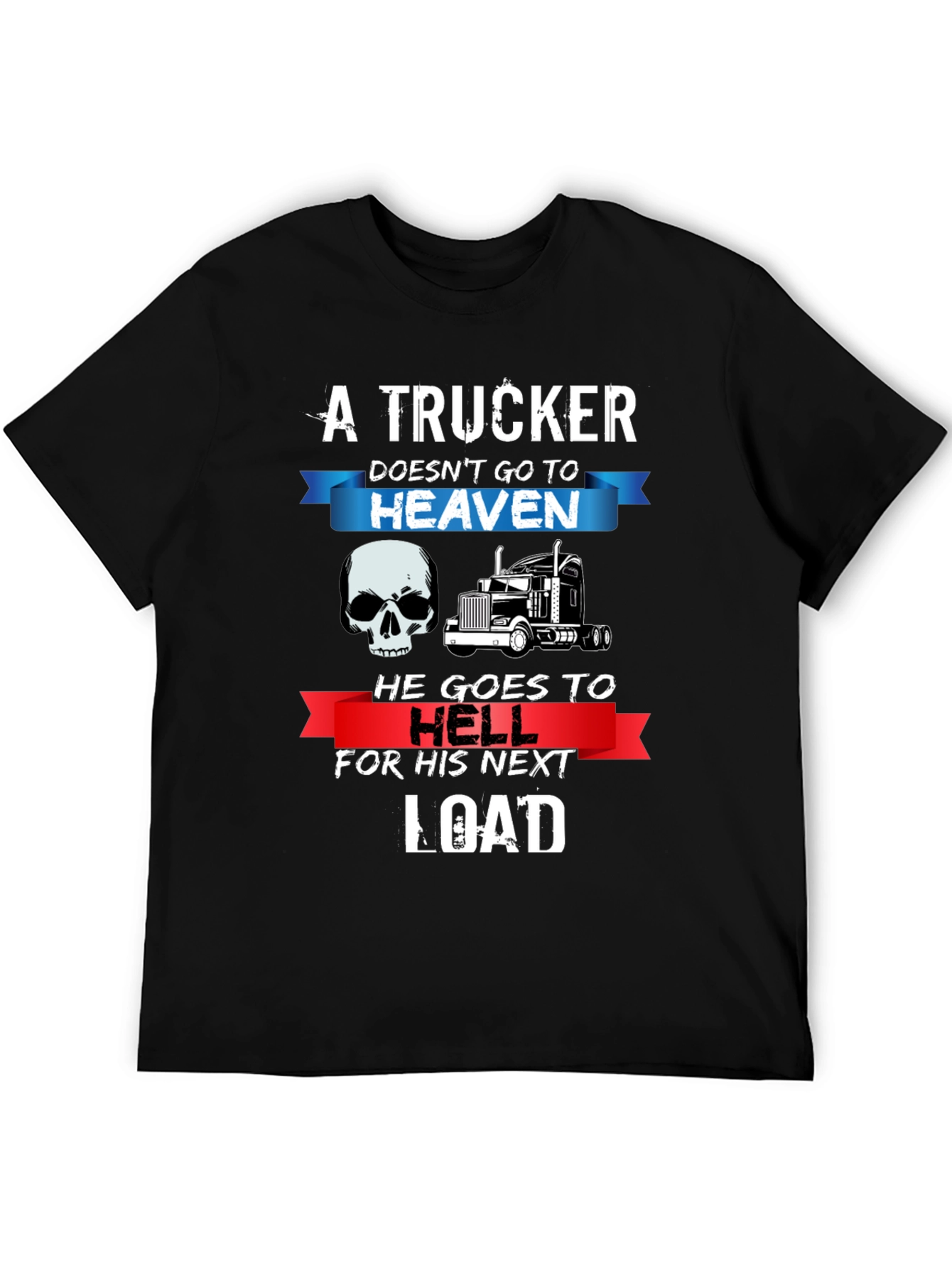 Truckers Next Load Graphic T-Shirt