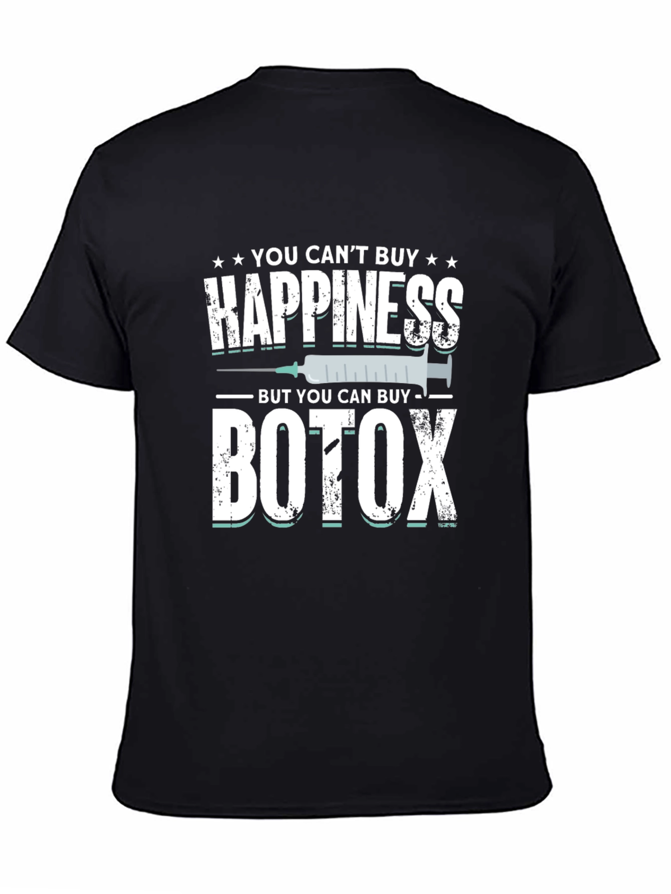 Funny Botox T-Shirt: Buy Botox Buy Happiness!