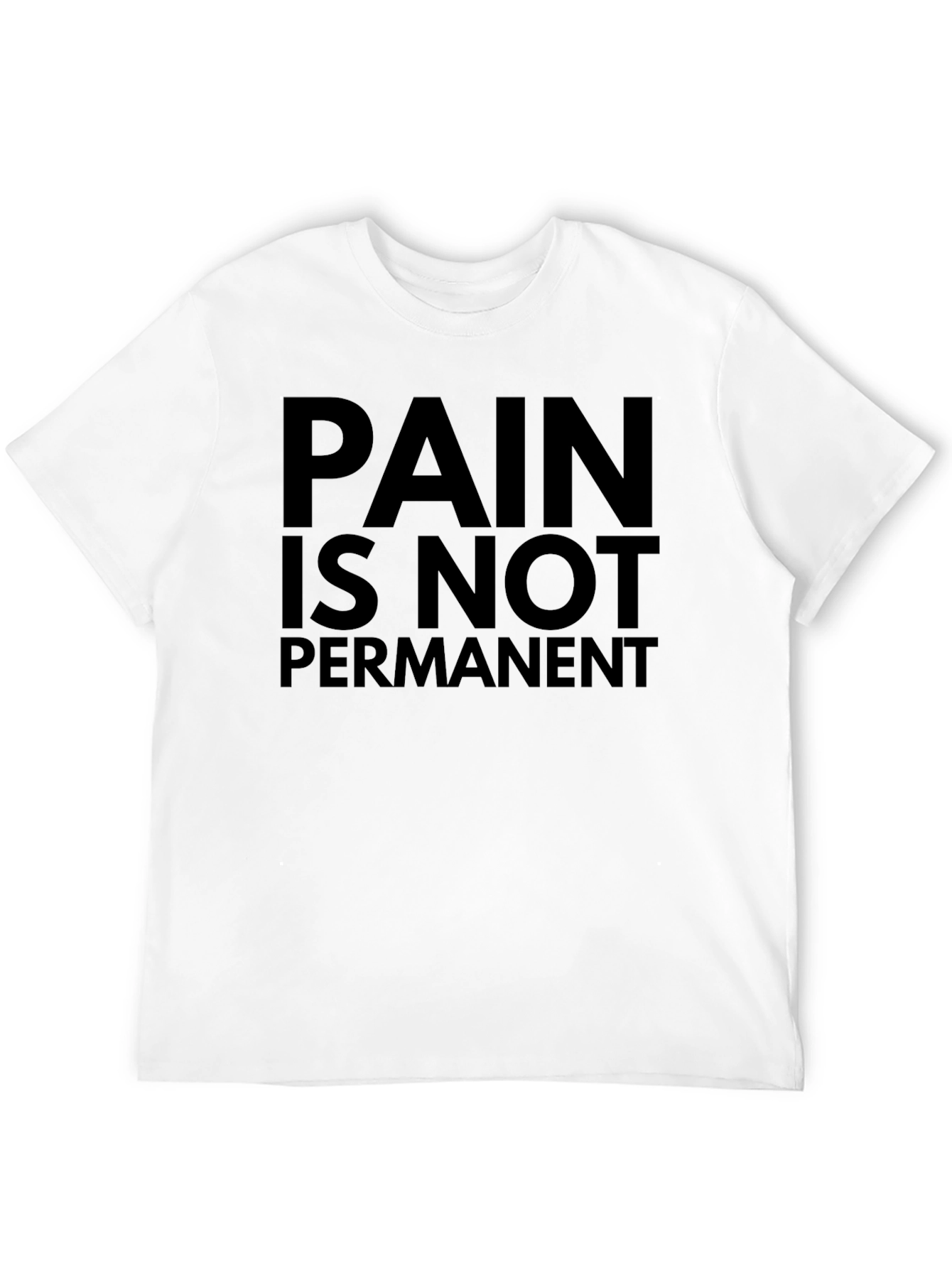 Pain Is Not Permanent Graphic Tee - Motivational Shirt