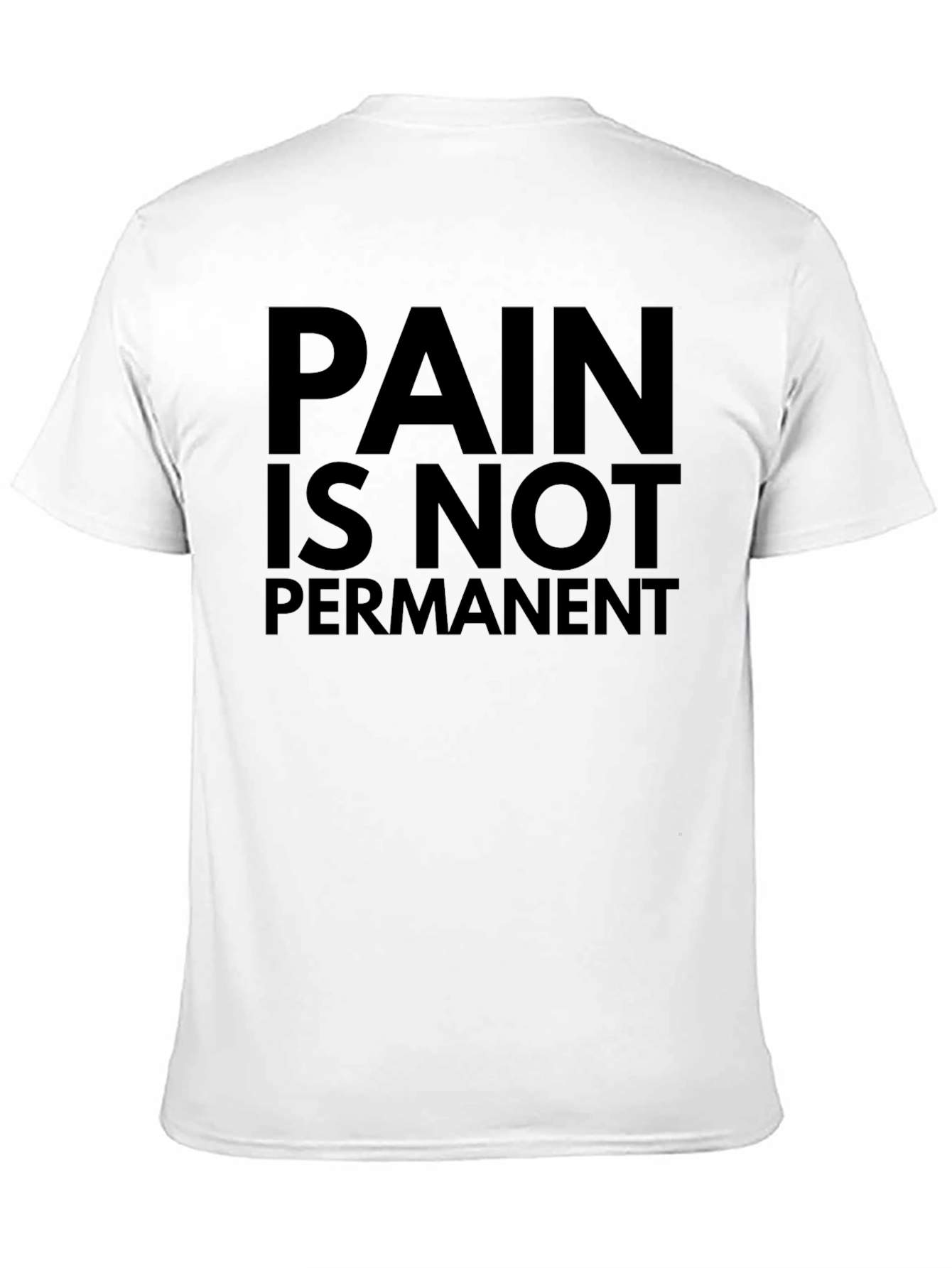 Pain Is Not Permanent Graphic Tee - Motivational Shirt