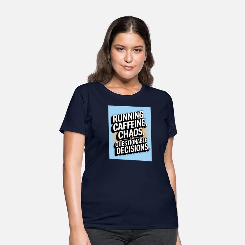 Caffeine Chaos Questionable Decisions Quote