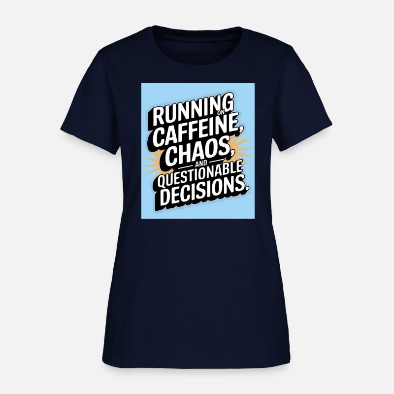 Caffeine Chaos Questionable Decisions Quote