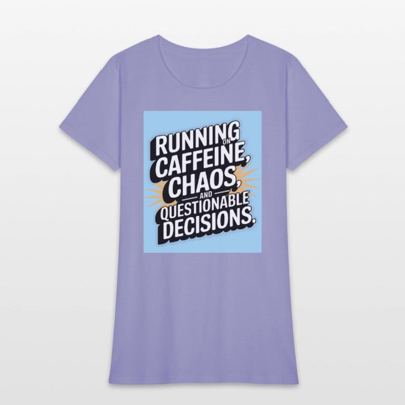Caffeine Chaos Questionable Decisions Quote