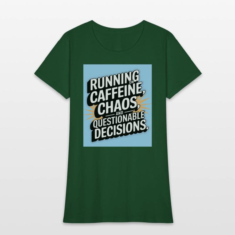 Caffeine Chaos Questionable Decisions Quote