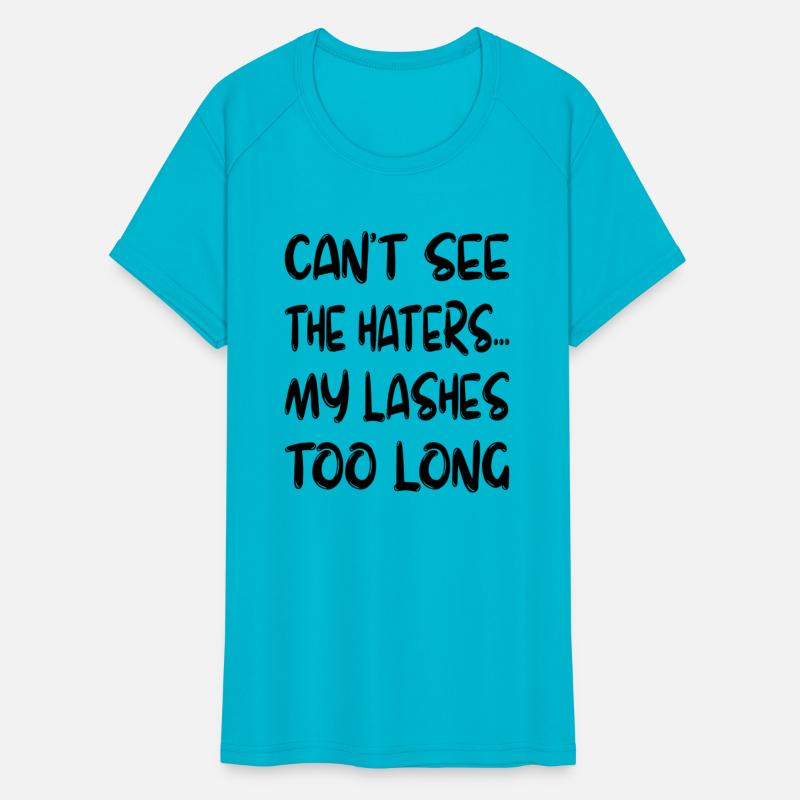 Can t See The Haters My Lashes Too Long