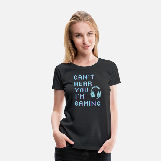 Can't Hear You I'm Gaming Funny Video Gamer Gift