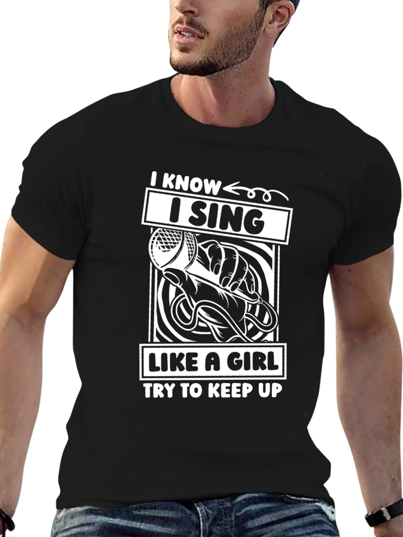 I Know I Sing Like a Girl T-Shirt