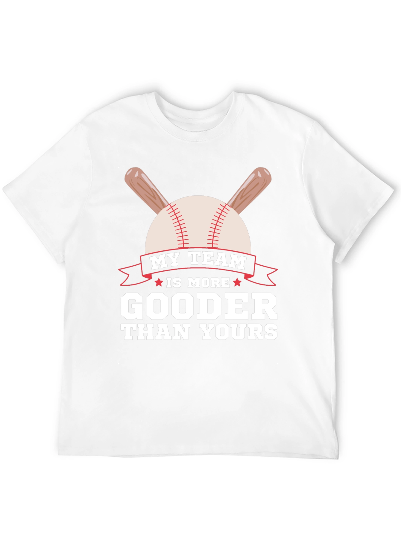 My Team is More Gooder Baseball T-Shirt