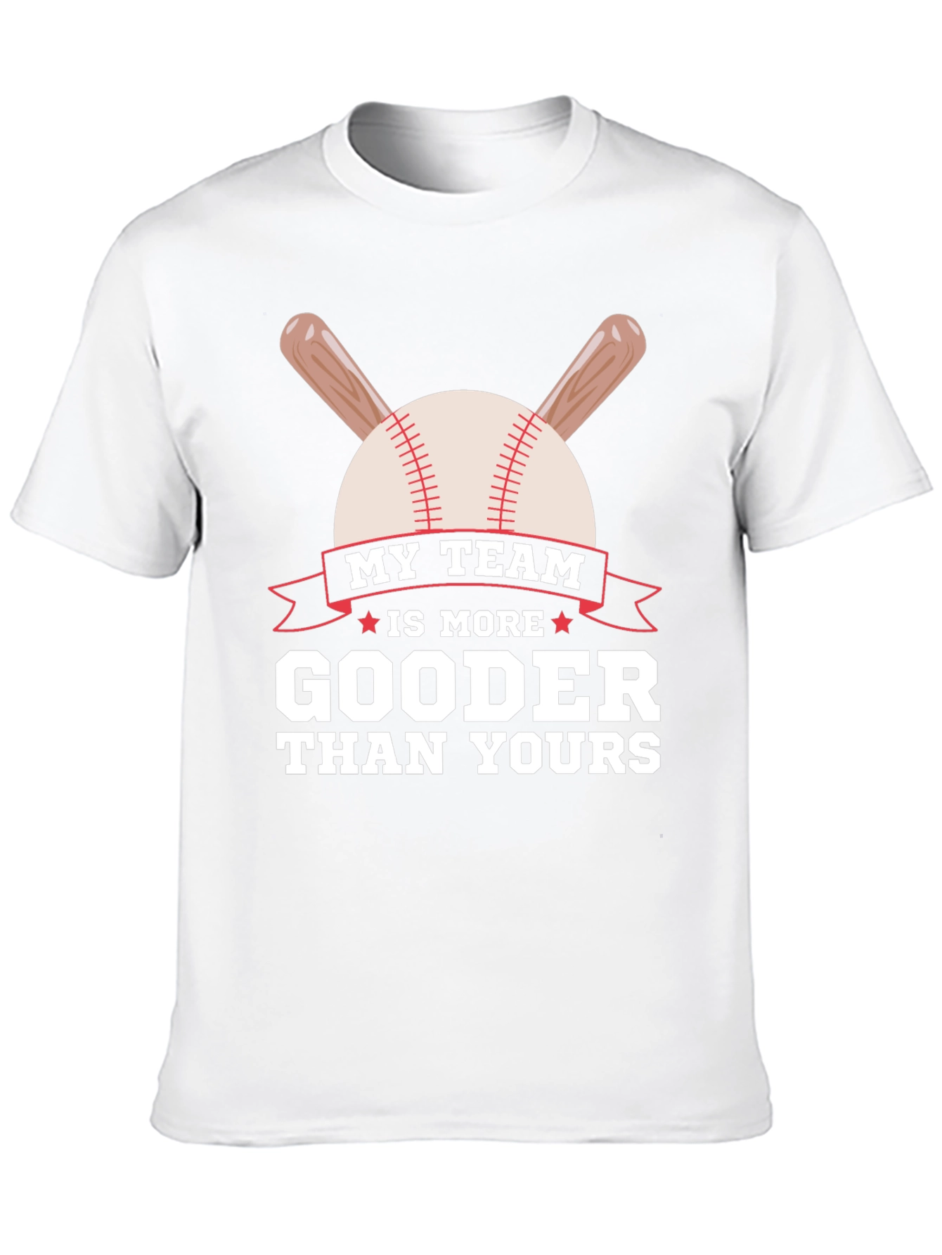 My Team is More Gooder Baseball T-Shirt