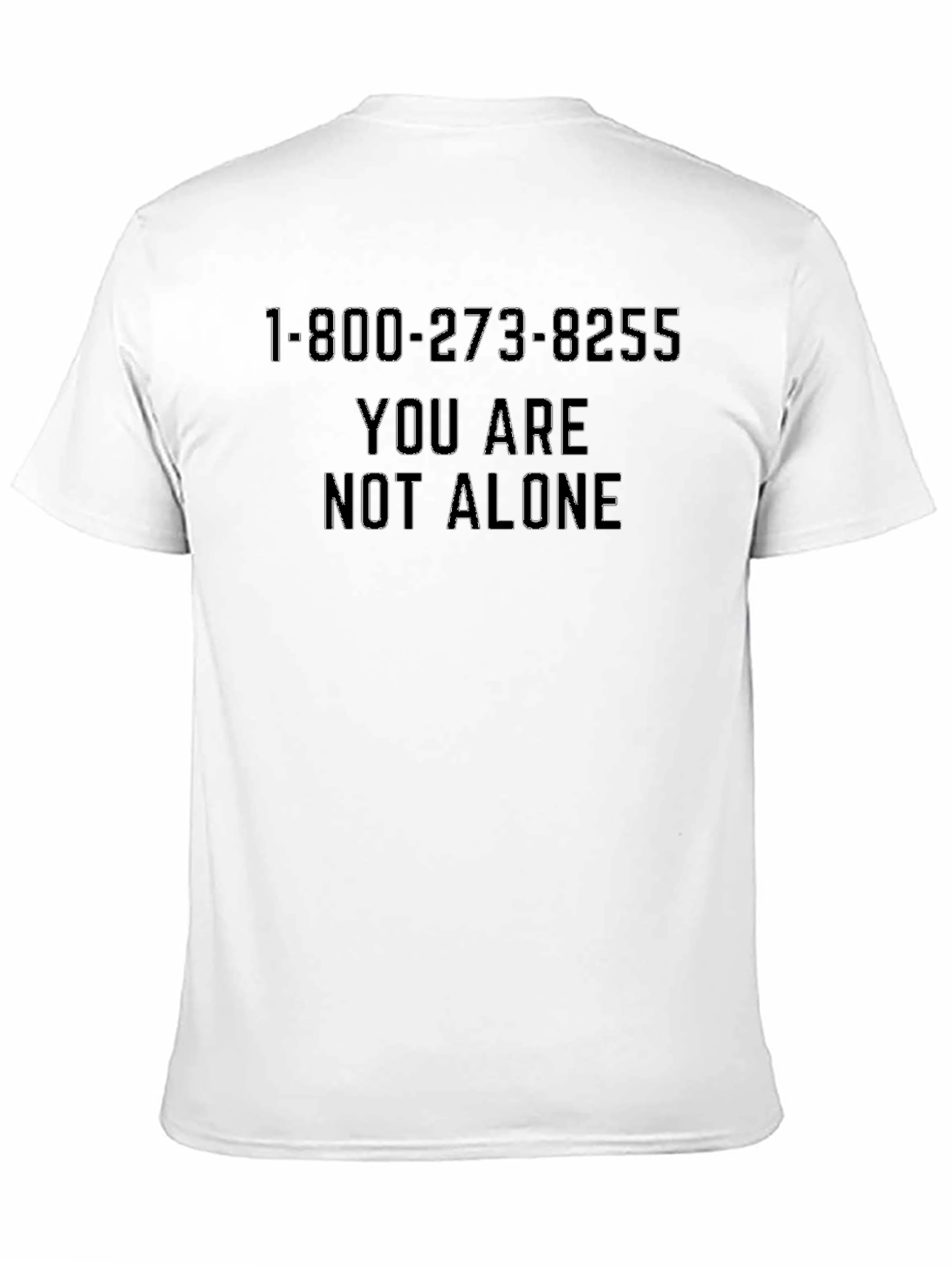 You Are Not Alone T-Shirt - Suicide Prevention