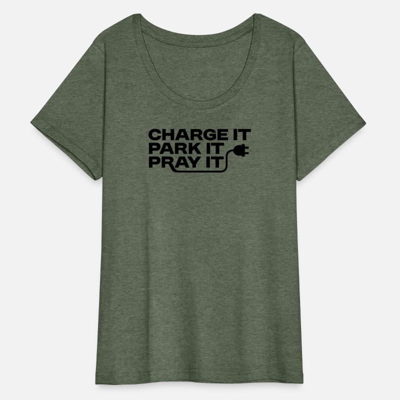 Charge It Park It Pray It Electric Vehicle