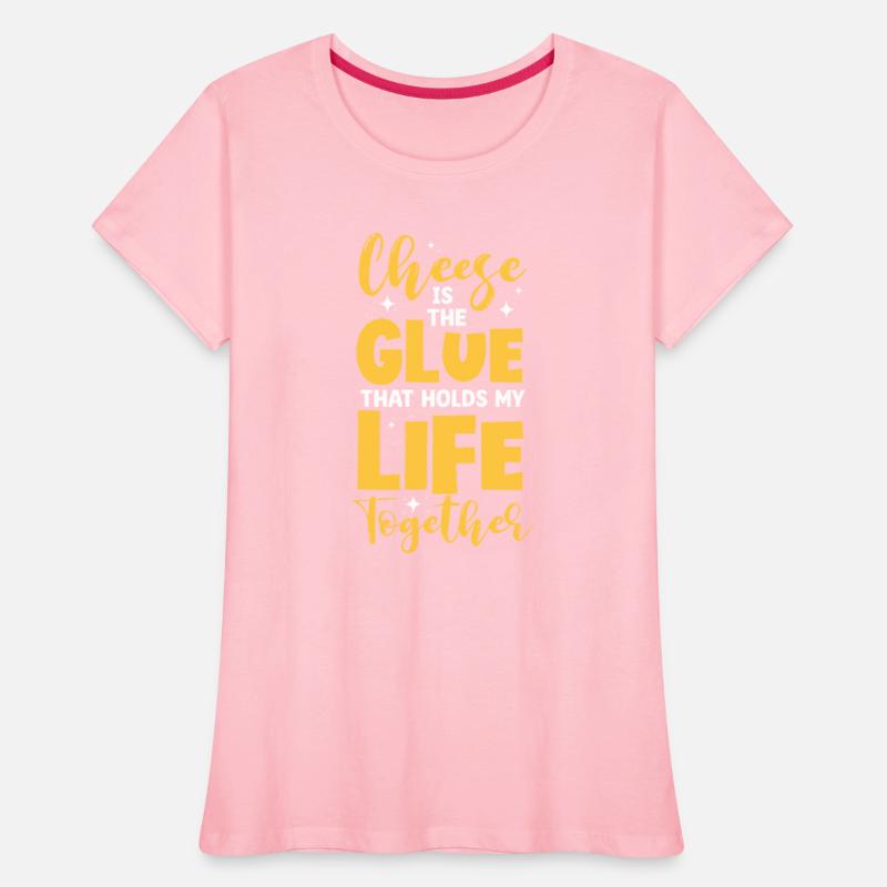 Cheese Is The Glue That Holds My Life Together