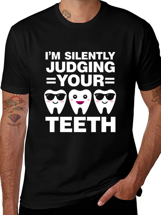 Im Silently Judging Your Teeth T-Shirt - Funny Dentist Tee
