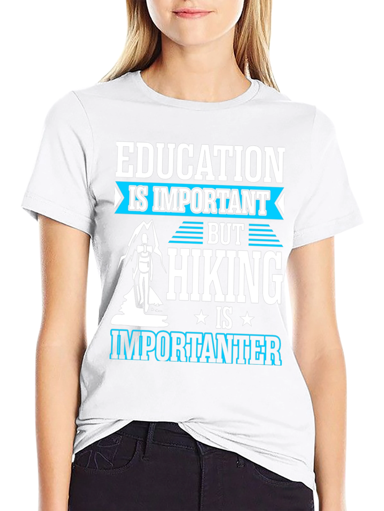 Education is Important Hiking is Importanter Tee