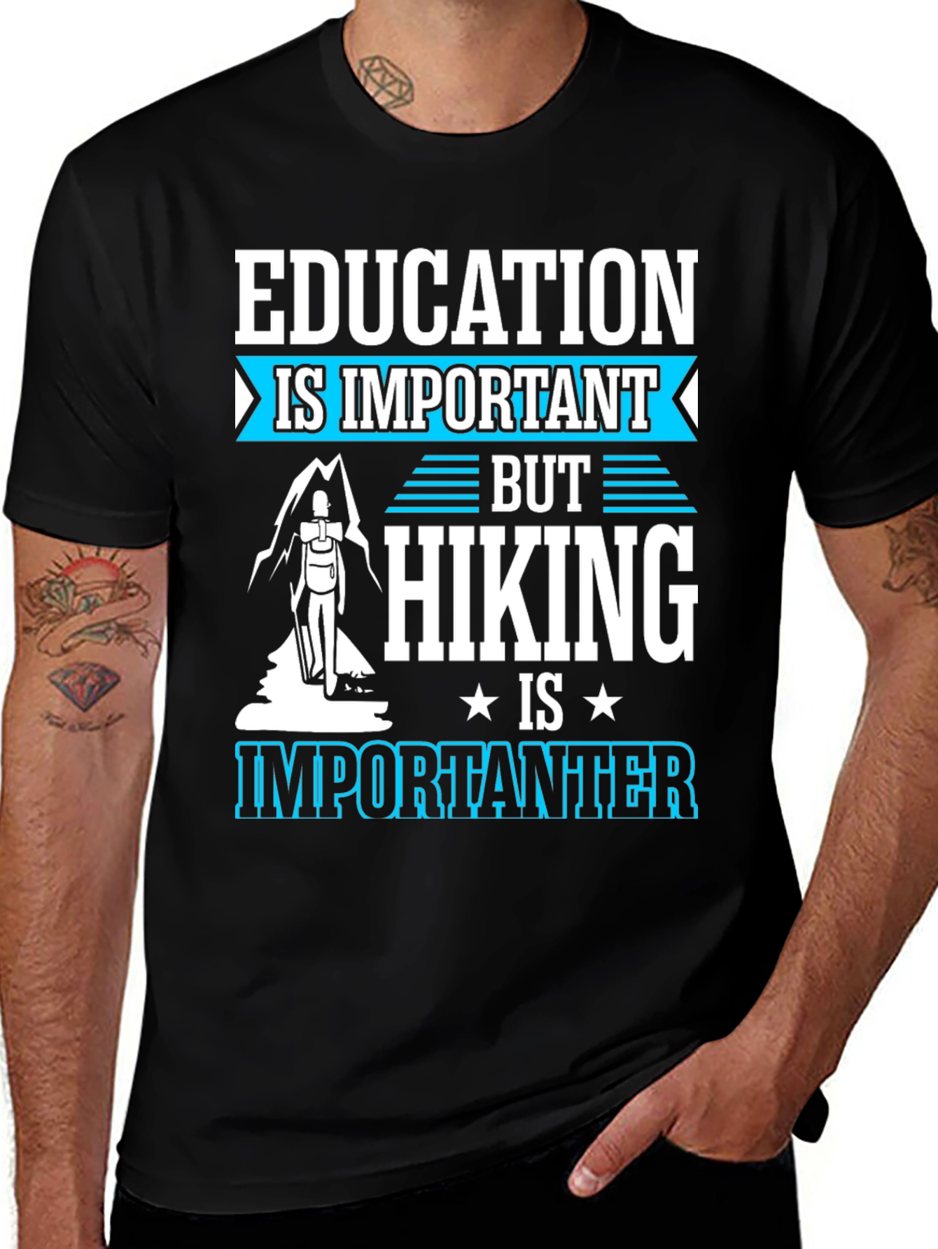 Education is Important Hiking is Importanter Tee