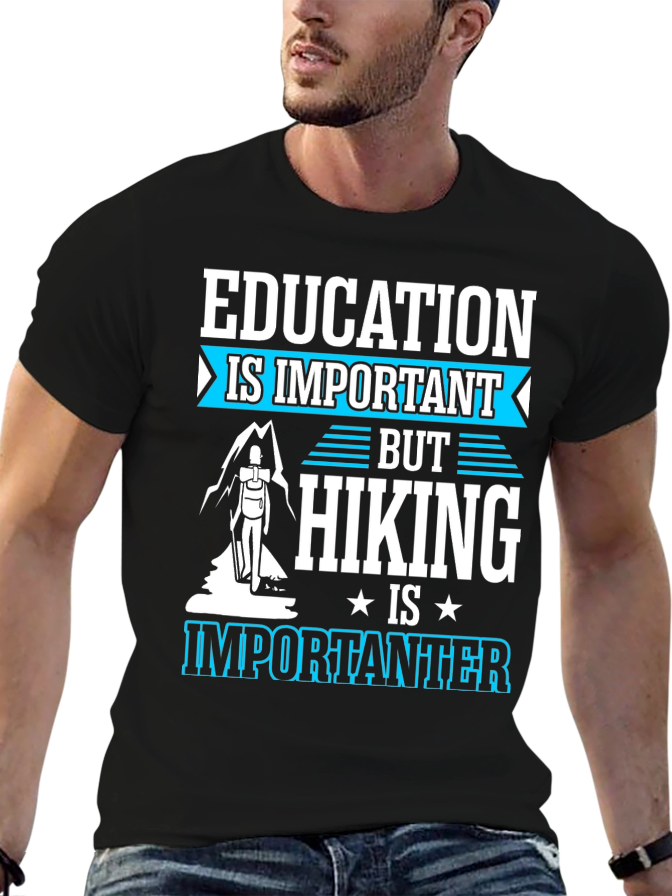 Education is Important Hiking is Importanter Tee