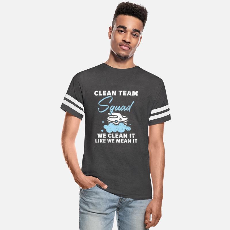 Clean Team Squad We Clean It Like We Mean It