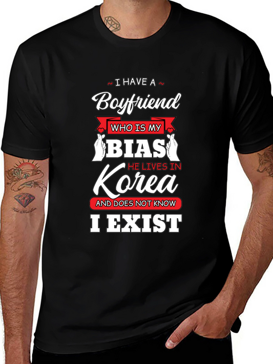 I Have a Boyfriend Who is My Bias Korea T-Shirt