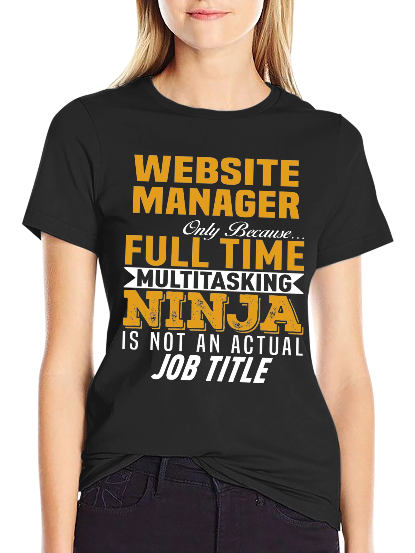 Website Manager Full Time Multitasking Ninja T-Shirt
