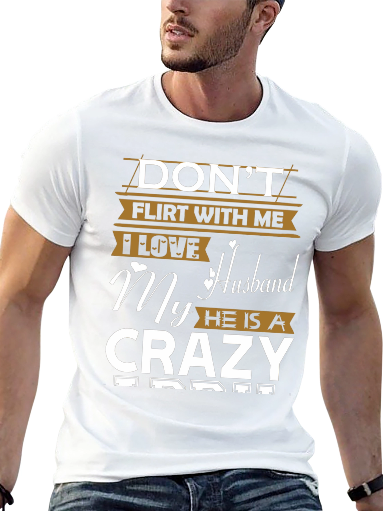 Dont Flirt With Me Crazy Husband Graphic Tee