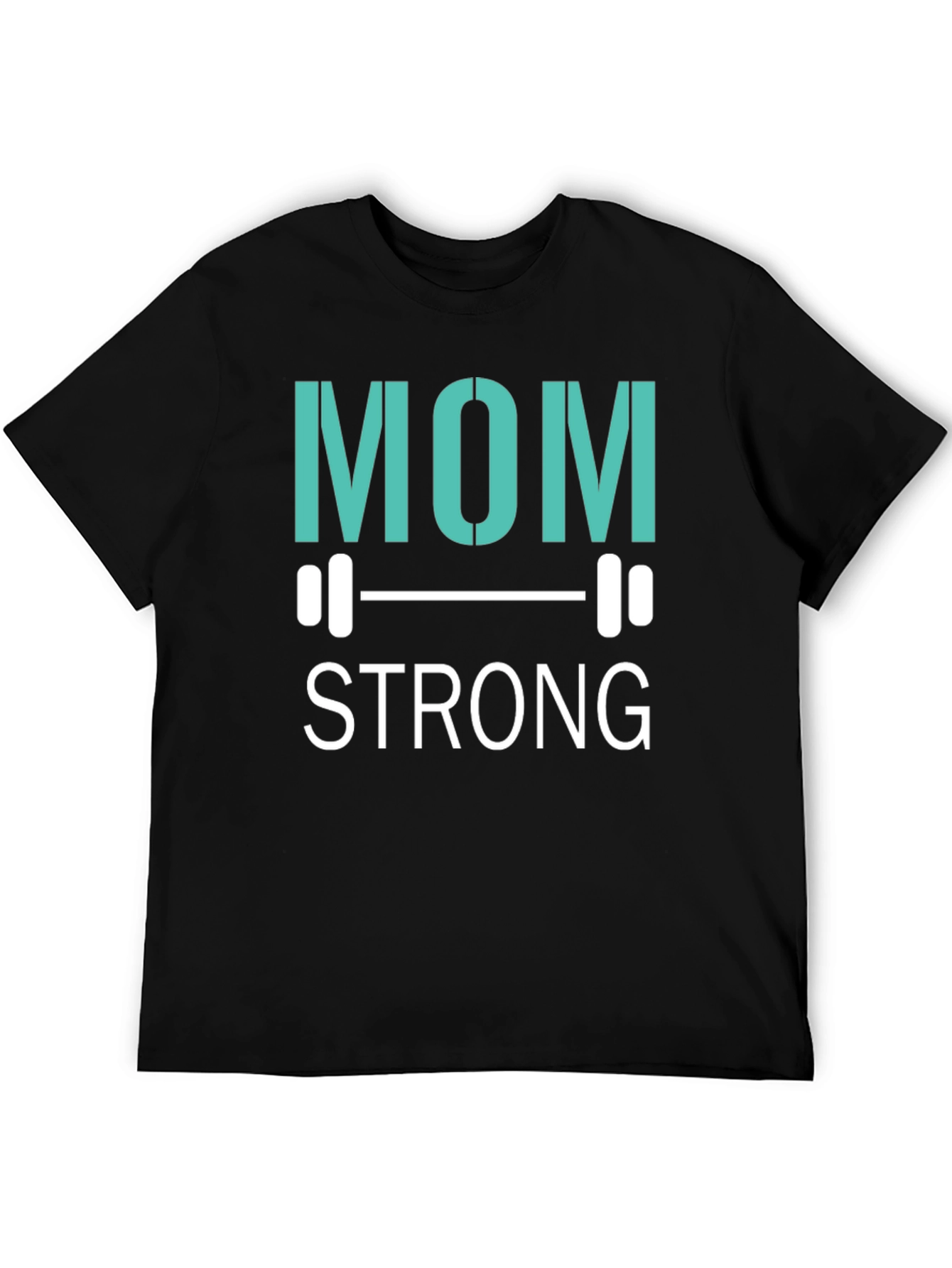 Mom Strong T-Shirt - Fitness Apparel