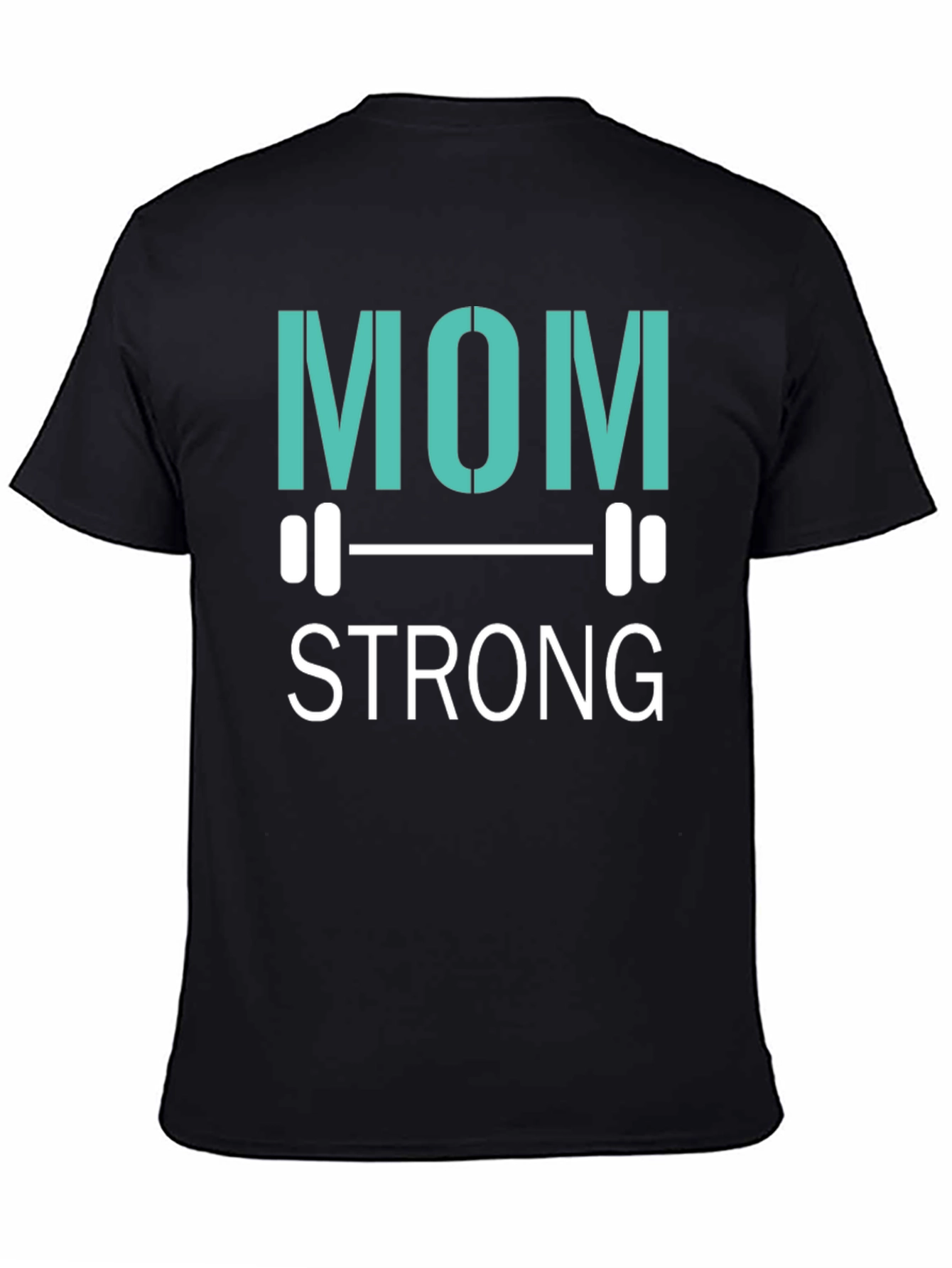Mom Strong T-Shirt - Fitness Apparel