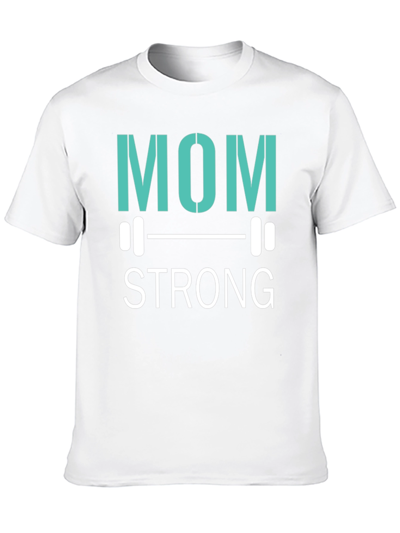 Mom Strong T-Shirt - Fitness Apparel