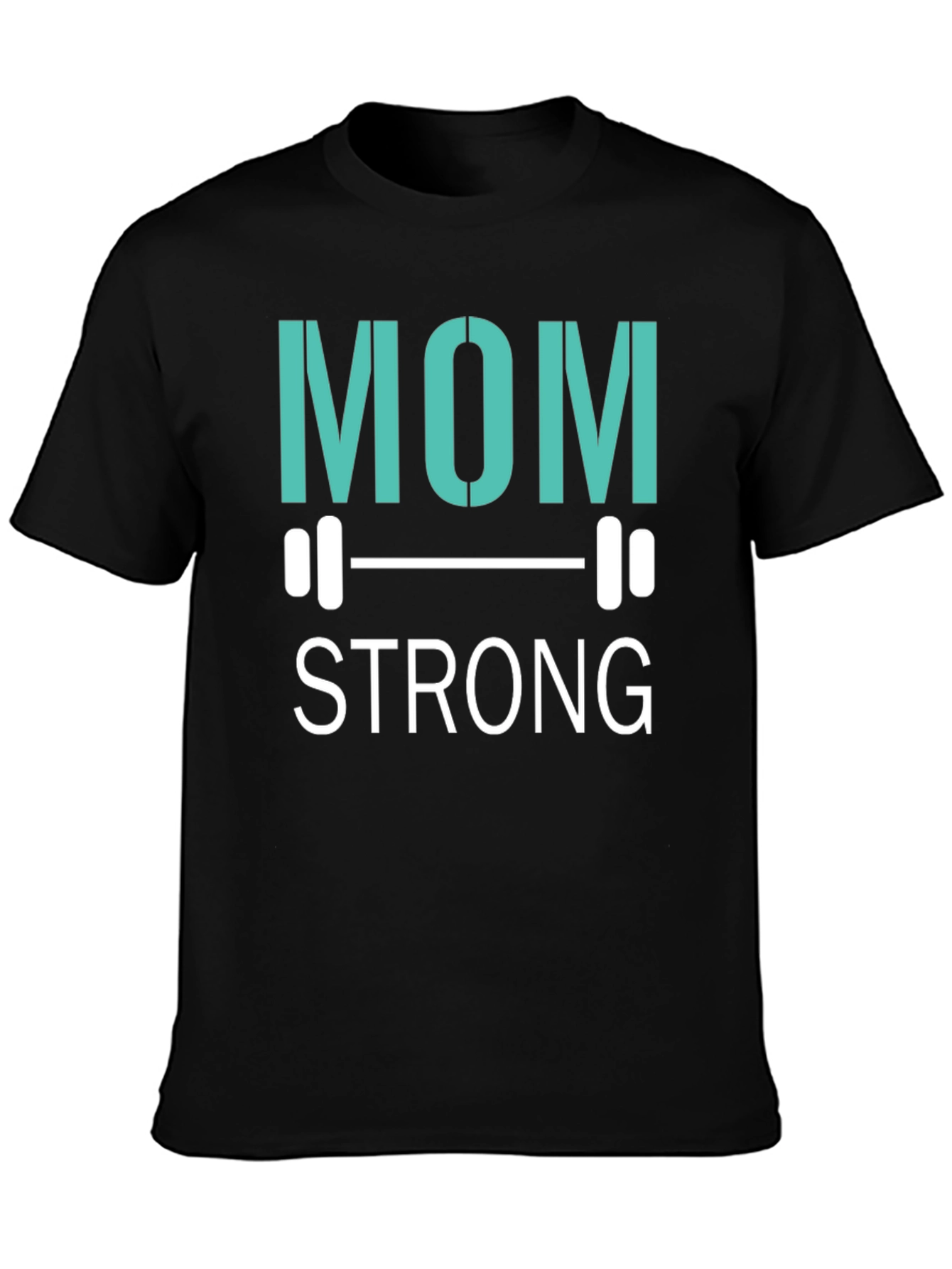 Mom Strong T-Shirt - Fitness Apparel