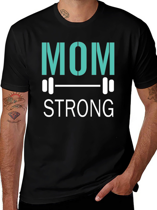 Mom Strong T-Shirt - Fitness Apparel