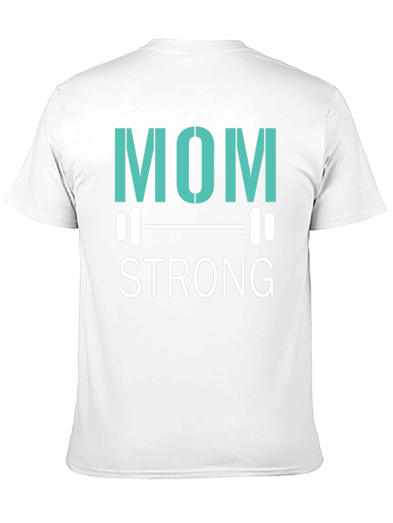 Mom Strong T-Shirt - Fitness Apparel