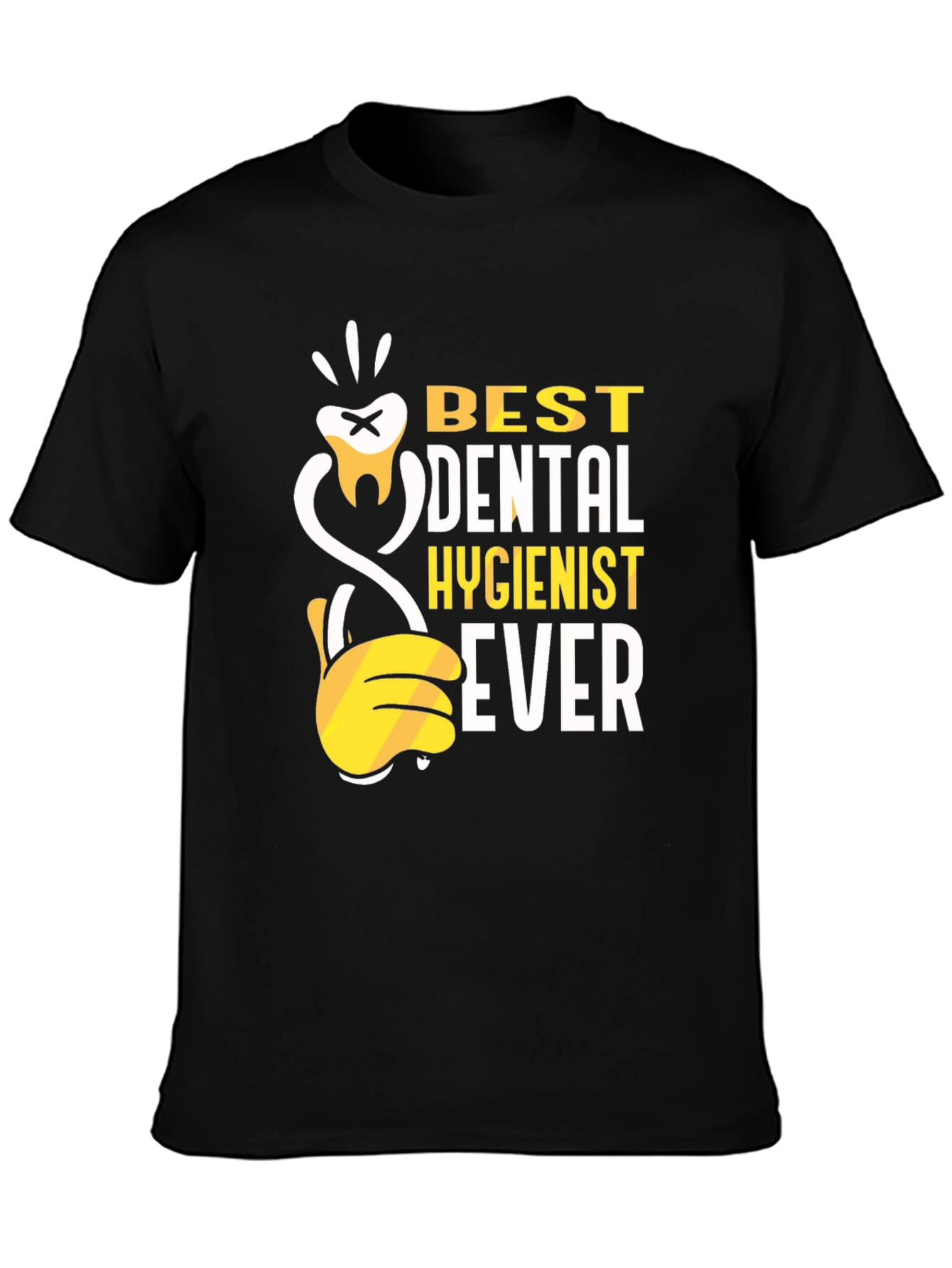 Best Dental Hygienist Ever T-Shirt