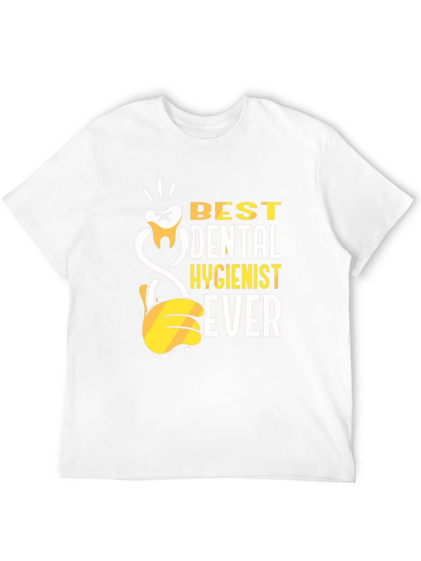 Best Dental Hygienist Ever T-Shirt