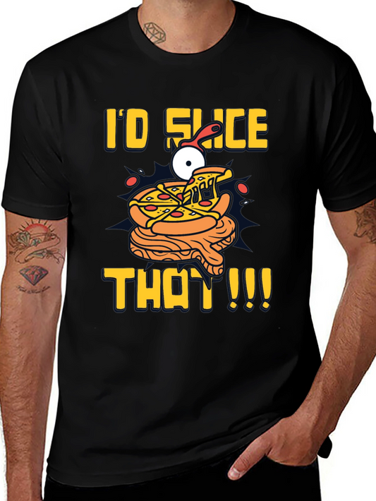 Id Slice That Pizza T-Shirt | Fun Graphic Tee