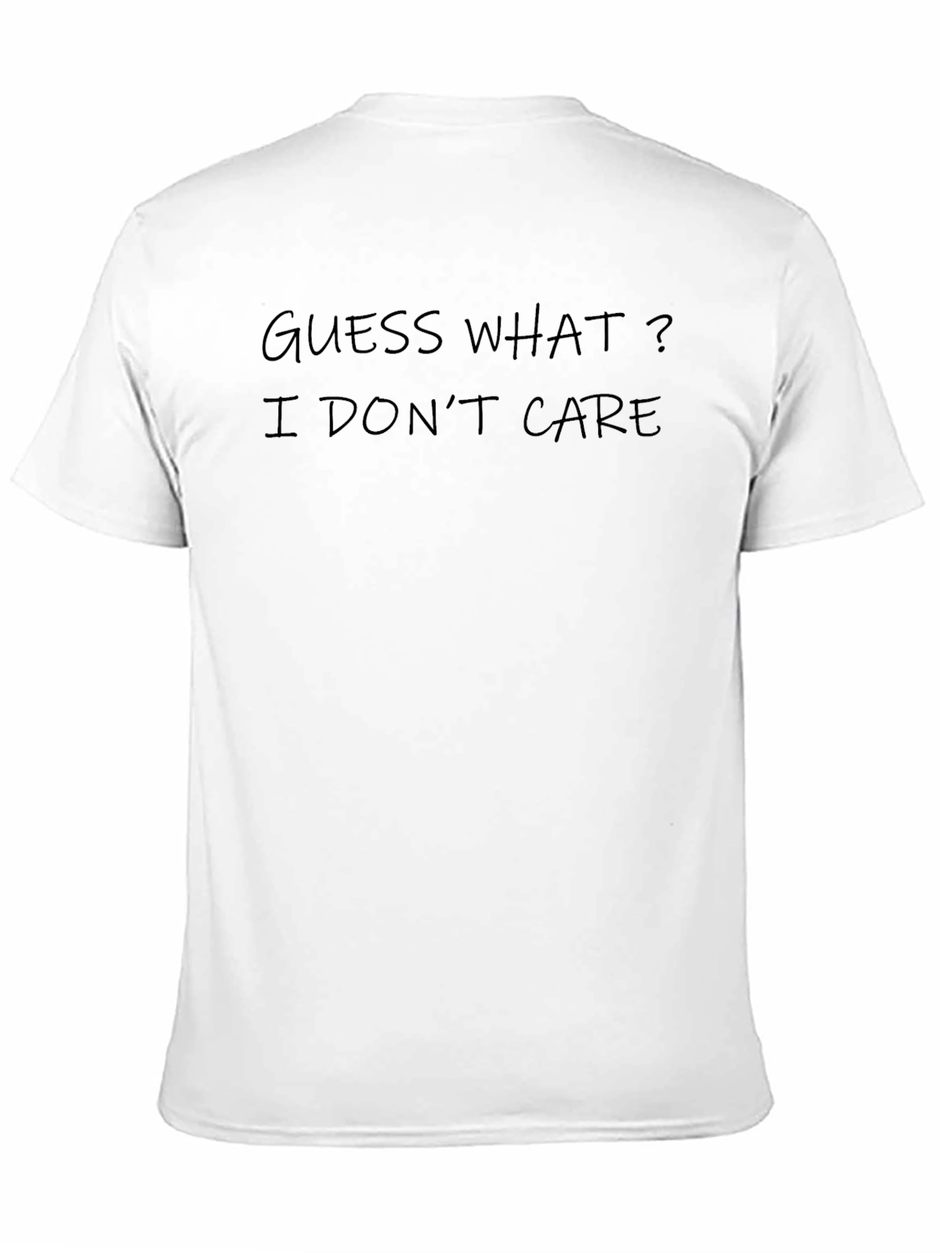 Guess What? I Dont Care Black T-Shirt