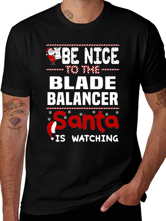 Be Nice to The Blade Balancer Santa T-Shirt