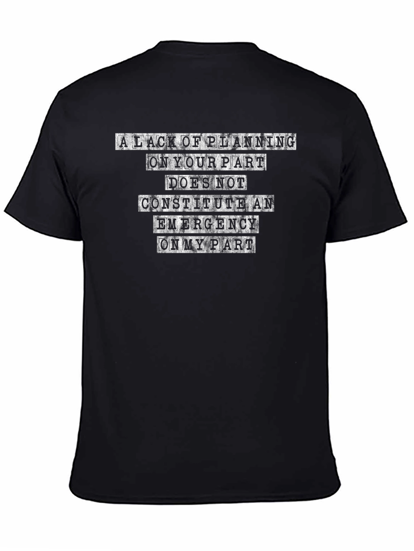 Funny Slogan T-Shirt - Lack of Planning