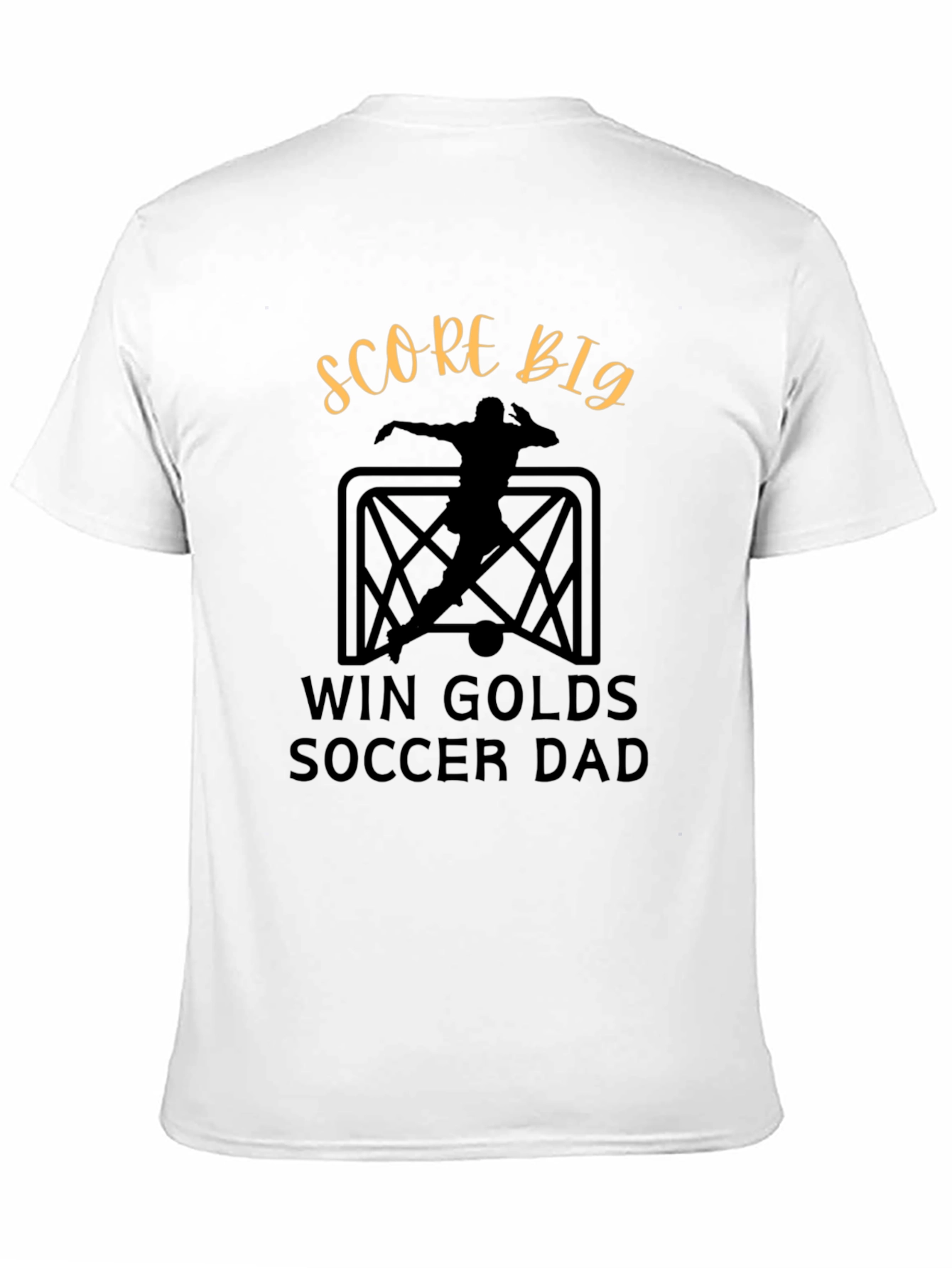 Score Big Soccer Dad T-Shirt