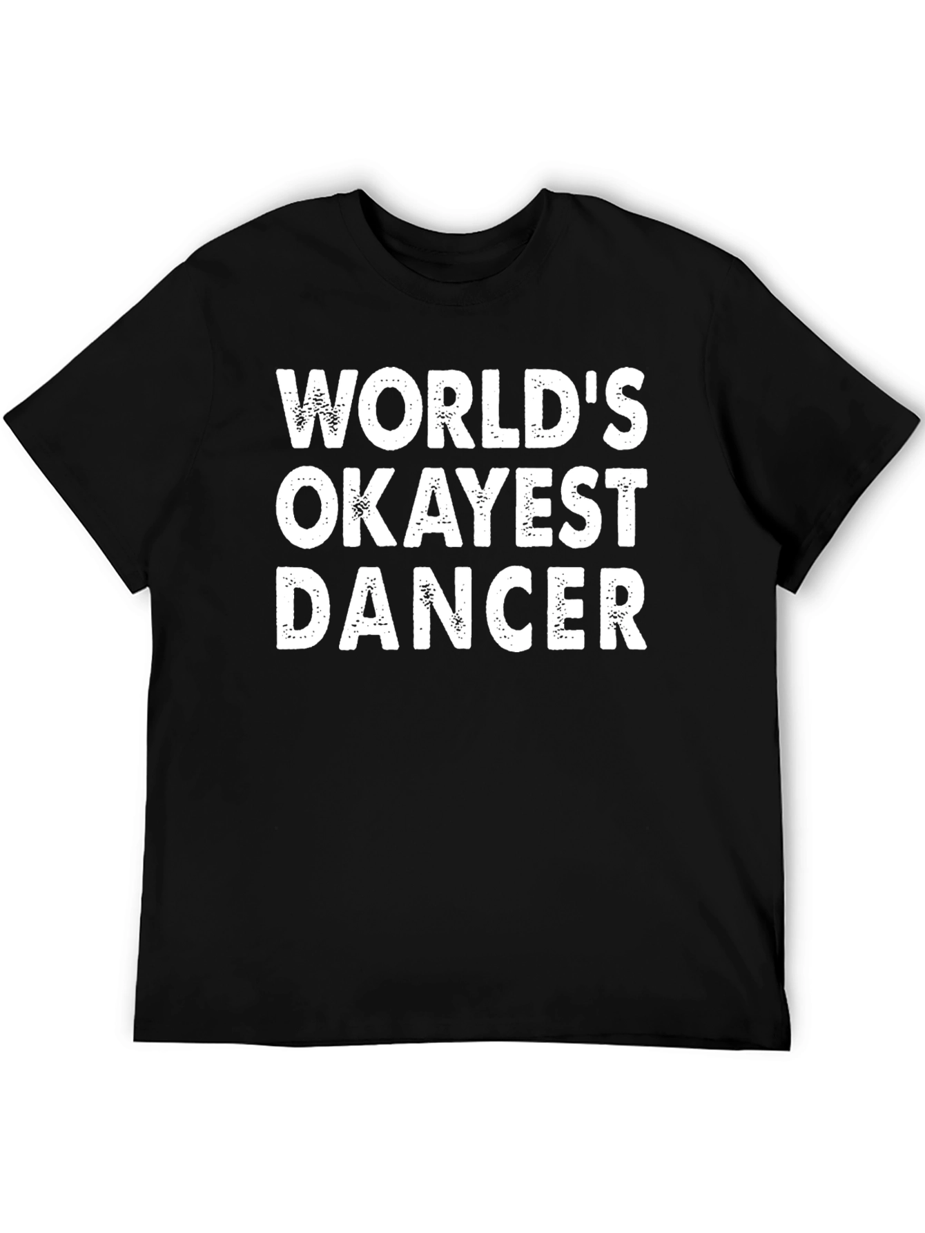 Worlds Okayest Dancer Graphic Tee