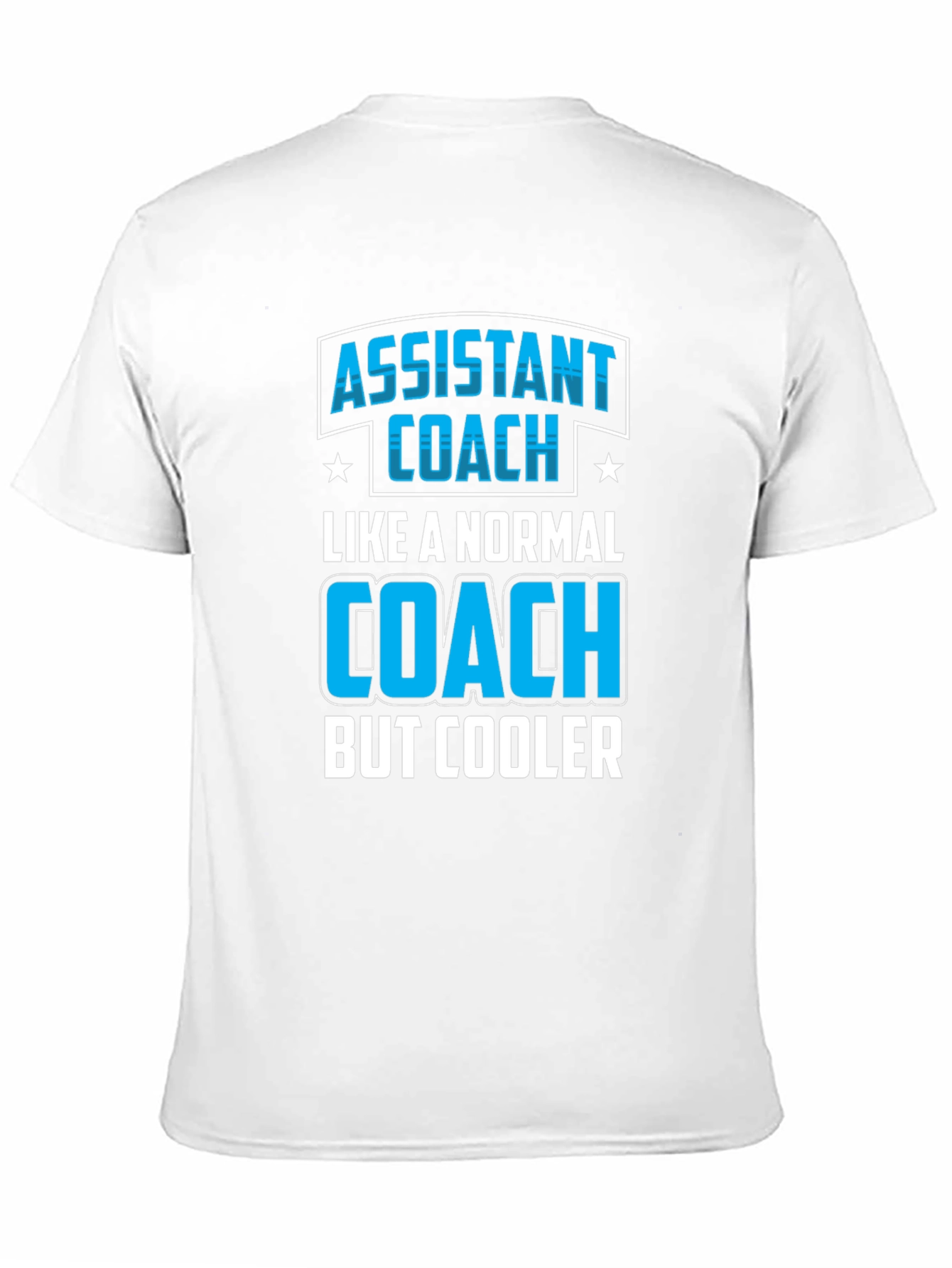 Assistant Coach T-Shirt - Cooler Than Normal!