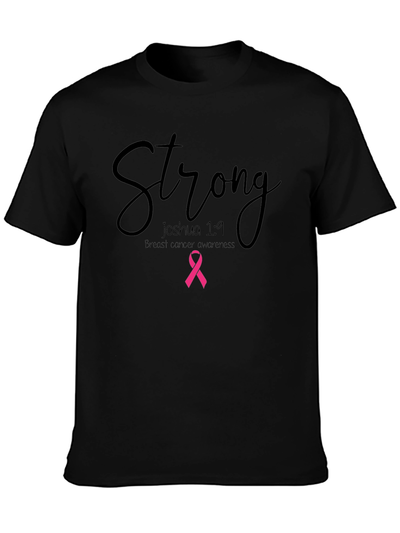 Strong Breast Cancer Awareness T-Shirt - Joshua 1:9